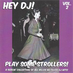 HEY DJ PLAY SOME STROLLERS VOL 2 - VARIOUS ARTISTS - 1950'S COMPILATIONS CD, HDR