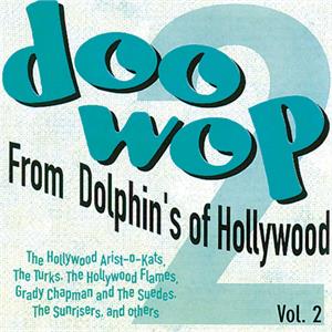 Doo-Wop From Dolphin's Of Hollywood Vol.2 - VARIOUS ARTISTS - DOOWOP CD, ACE