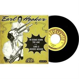 I'm Going Down The Line : Earls Boogie Woogie - Earl Hooker ‎ - Sun VINYL, SUN