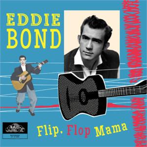 Flip Flop Mama - EDDIE BOND - LP's VINYL, MULTIGROOVE