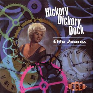 HICKORY DICKORY DOCK - ETTA JAMES - 50's Rhythm 'n' Blues CD, ACE