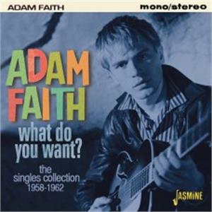 What Do You Want? - The Singles Collection 1958-1962 - Adam FAITH - BRITISH R'N'R CD, JASMINE