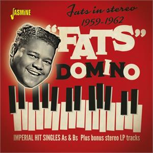 Fats In Stereo, 1959-1962 - Imperial Hit Singles As & Bs Plus Bonus Stereo LP Tracks - Fats DOMINO - 50's Artists & Groups CD, JASMINE