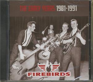 EARLY YEARS 1981 - 91 - Firebirds - NEO ROCK 'N' ROLL CD, ROCKVILLE