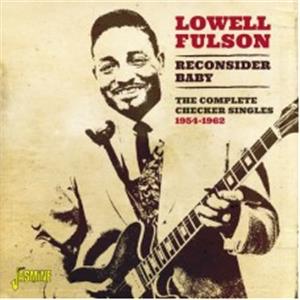 Reconsider Baby - The Complete Checker Singles 1954-1962 - Lowell FULSON - 50's Rhythm 'n' Blues CD, JASMINE