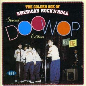 GOLDEN AGE OF AMERICAN RNR DOOWOP SPECIAL VOL 1 - VARIOUS ARTISTS - DOOWOP CD, ACE