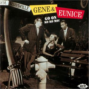 GO ON KO KO MO - GENE & EUNICE - 50's Rhythm 'n' Blues CD, ACE