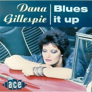 BLUES IT UP - DANA GILLESPIE - 50's Rhythm 'n' Blues CD, ACE