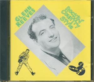 ROCKIN COUNTRY STYLE - GLENN REEVES - 50's Artists & Groups CD, ENCORE