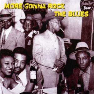 GONNA ROCK THE BLUES - MORE - VARIOUS ARTISTS - 50's Rhythm 'n' Blues CD, OFFICAL