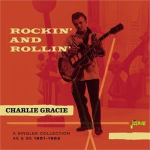 Rockin' and Rollin' - A Singles Collection As & Bs 1951-1962 - CHARLIE GRACIE - 50's Artists & Groups CD, JASMINE