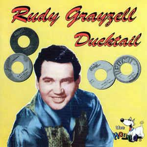 DUCKTAILS - RUDY GRAYZELL - 50's Artists & Groups CD, HOUND