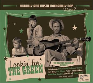 Hillbilly And Rustic Rockabilly Bop Volume 2 -  Lookin’ For The Green - Various Artists - HILLBILLY CD, ATOMICAT