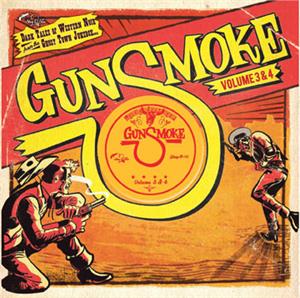 Gunsmoke - Volume 3 & 4 / Dark Tales Of Western Noir From A Ghost Town Jukebox - VARIOUS ARTISTS - 50's Rhythm 'n' Blues CD, STAG-O-LEE