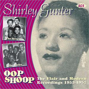 OOP SHOOP - SHIRLEY GUNTER - 50's Rhythm 'n' Blues CD, 33RD STREET