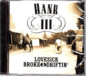 LOVESICK BROKE & DRIFTIN - HANK III - HILLBILLY CD, CURB