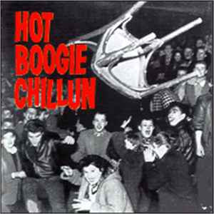 HOT BOOGIE CHILLUN - HOT BOOGIE CHILLUN - NEO ROCKABILLY CD, FURY