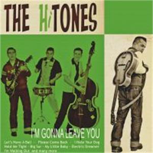 I'M GONNA LEAVE YOU - HI-TONES - NEO ROCKABILLY CD, EL TORO