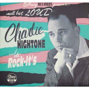 SMALL BUT LOUD - Charlie Hightone - NEO ROCKABILLY CD, SLEAZY