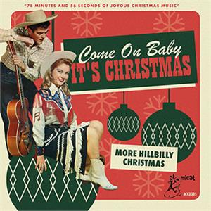 Hillbilly Christmas, More - Come On Baby Its Christmas - Various Artists - HILLBILLY CD, ATOMICAT