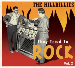 They Tried To Rock VOL 2  - The Hillbilly's - Various Artists - HILLBILLY CD, BEAR FAMILY