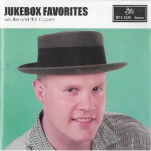 JUKEBOX FAVERITES - IKE & the CAPERS - NEO ROCKABILLY CD, RHYTHM BOMB