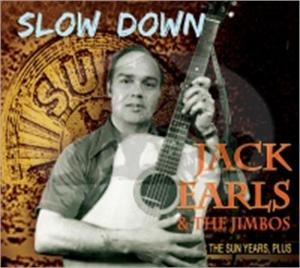 SLOW DOWN - THE SUN YEARS (2 CD'S) - JACK EARLS - 50's Artists & Groups CD, BEAR FAMILY