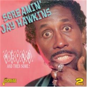 Weird and Then Some! - Screamin' Jay HAWKINS - 50's Rhythm 'n' Blues CD, JASMINE