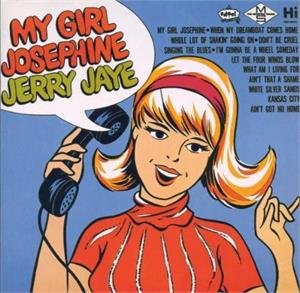 MY GIRL JOSEPHINE - JERRY JAYE - 50's Artists & Groups CD, OWN