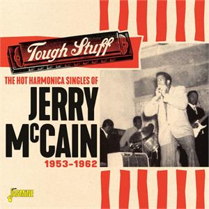 The Hot Harmonica Singles, Tough Stuff, 1953-1962 - Jerry MCCAIN - New Releases CD, JASMINE