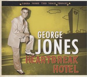 Heartbreak Hotel - Gonna Shake This Shack Tonight - GEORGE JONES - HILLBILLY CD, BEAR FAMILY