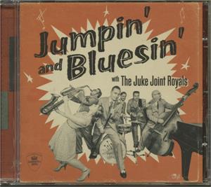 Jumpin' And Bluesin' - Juke Joint Royals - NEO ROCK 'N' ROLL CD, BOOM CHICKA BOOM