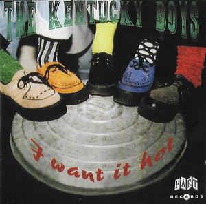 I Want It Hot - Kentucky Boys - TEDDY BOY R'N'R CD, PART