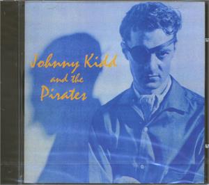 JOHNNY KIDD - JOHNNY KIDD AND THE PIRATES - BRITISH R'N'R CD, K