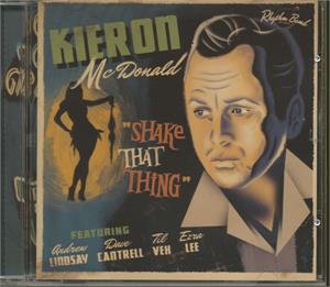 SHAKE THAT THING - Kieron McDonald - NEO ROCKABILLY CD, RHYTHM BOMB