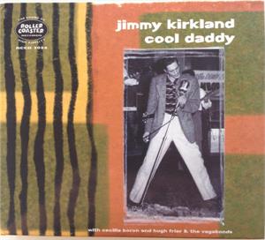 COOL DADDY - JIMMY KIRKLAND - 50's Artists & Groups CD, ROLLERCOASTER