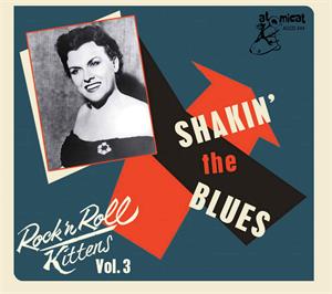ROCK 'N' ROLL KITTENS VOL3 - Shakin` The Blues - Various Artists - 1950'S COMPILATIONS CD, ATOMICAT