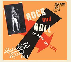 ROCK 'N' ROLL KITTENS VOL4  Rock And Roll To Save My Soul - Various Artists - 1950'S COMPILATIONS CD, ATOMICAT