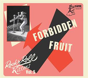 ROCK 'N' ROLL KITTENS Vol5 - Forbidden Fruit - Various Artists - 1950'S COMPILATIONS CD, ATOMICAT