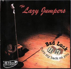 BAD LUCK - LAZY JUMPERS - NEO ROCK 'N' ROLL CD, EL TORO