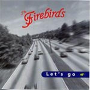 LETS GO - FIREBIRDS - NEO ROCK 'N' ROLL CD, ROCKVILLE