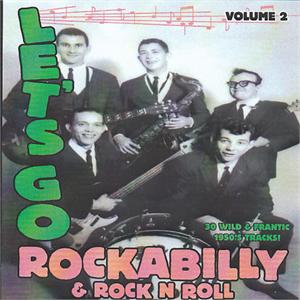 LETS GO R'A'B & R'N'R 2 - VARIOUS ARTISTS - 50's Rockabilly Comp CD, LETS GO