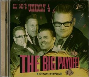 The Big Payoff - LIL MO & THE UNHOLY FOUR - NEO ROCKABILLY CD, RHYTHM BOMB
