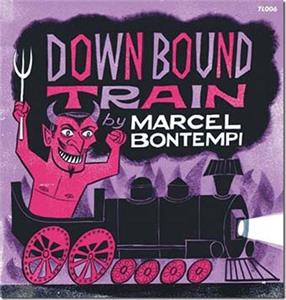 Downbound Train : Flipsville - Marcel Bontempi - Modern 45's VINYL, TWILITE