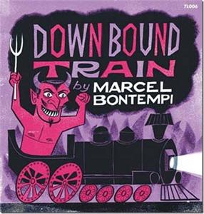 Downbound Train : Flipsville - Marcel Bontempi - Modern 45's VINYL, TWILITE