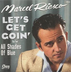 Let's Get Goin' : All Shades of Blue - Marcel Riesco ‎ - Sleazy VINYL, SLEAZY