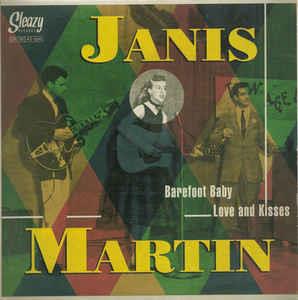 1, BAREFOOT BABY: 2, LOVE & KISSES - JANIS MARTIN - Sleazy VINYL, SLEAZY