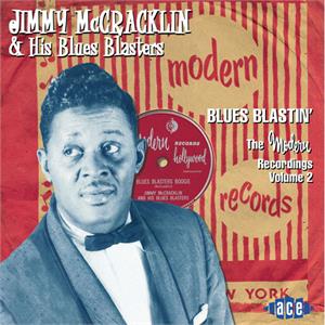 Blues Blastin': The Modern Recordings Vol 2 - JIMMY MCCRACKLIN - 50's Rhythm 'n' Blues CD, ACE