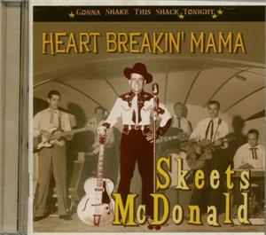 HEART BREAKIN MAMA - SKEETS MCDONALD - HILLBILLY CD, BEAR FAMILY