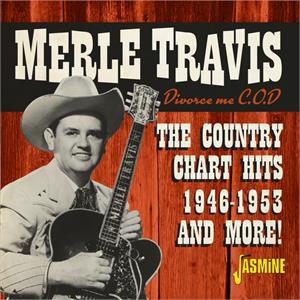 Divorce me C.O.D. - The Country Chart Hits 1946-1953 and more! - Merle TRAVIS - New Releases CD, JASMINE